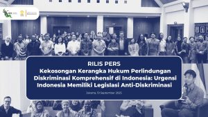 Kekosongan Kerangka Hukum Perlindungan Diskriminasi Komprehensif di Indonesia